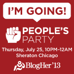 The People's Party at BlogHer 2013 Chicago! You're invited!
